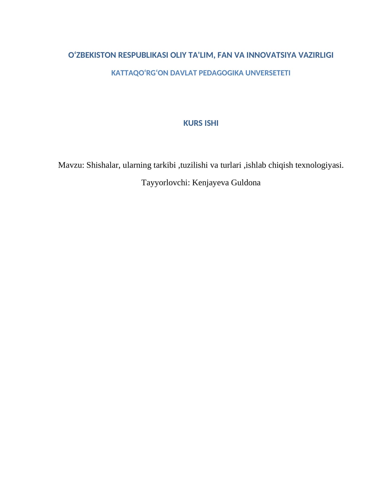 Shishalar, ularning tarkibi,tuzilishi va turlari,ishlab chiqish texnologiyasi