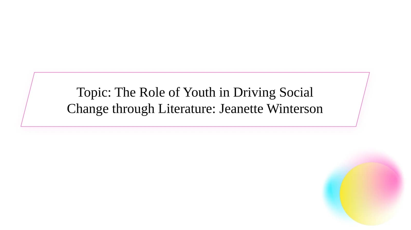The Role of Youth in Driving Social Change through Literature: Jeanette Winterson