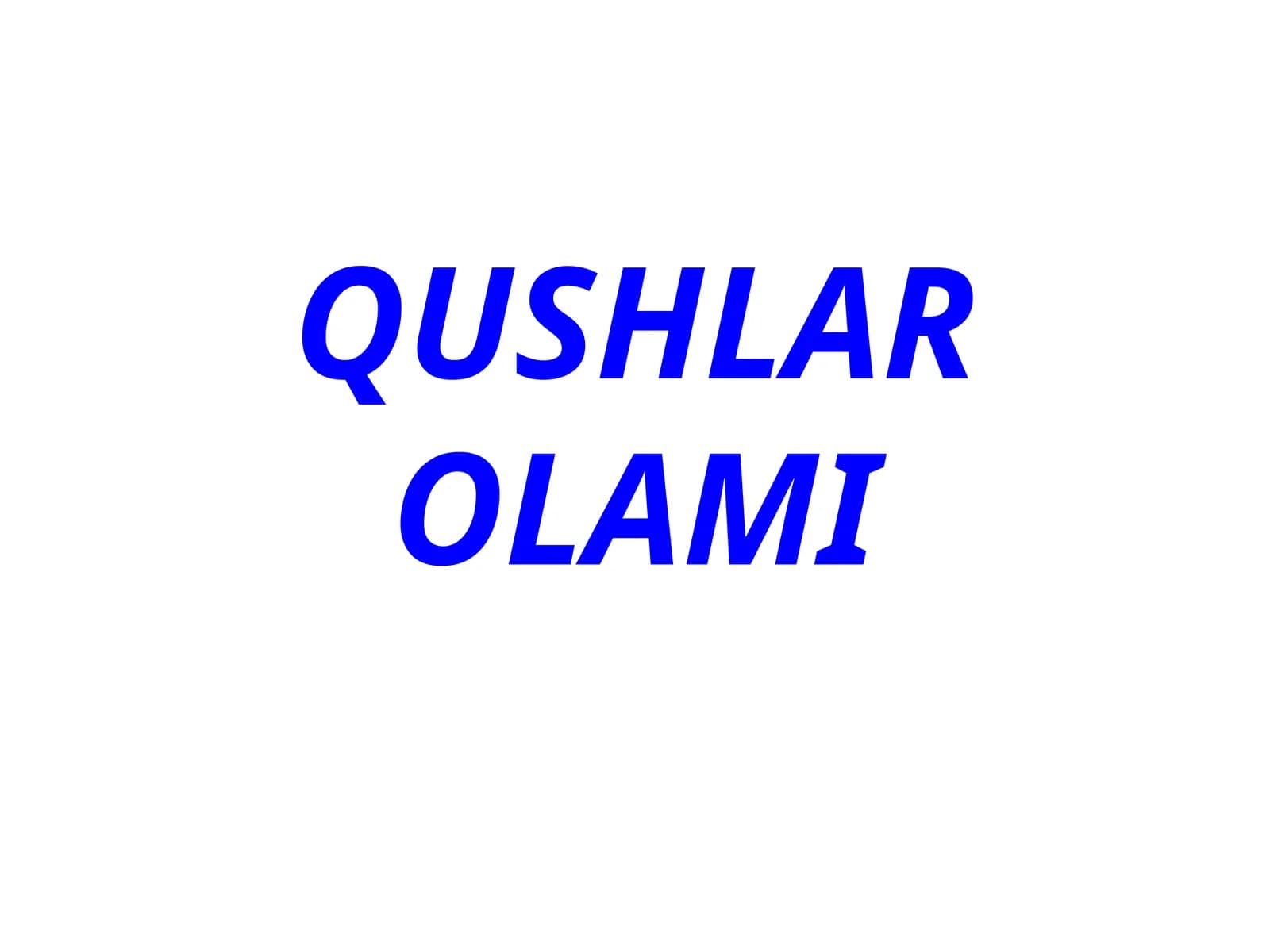 QUSHLAR OLAMI