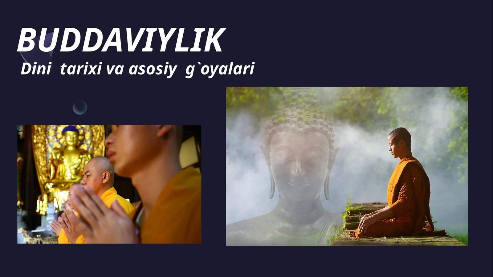 BuddaviylikDini tarixi va asosiy g`oyalari