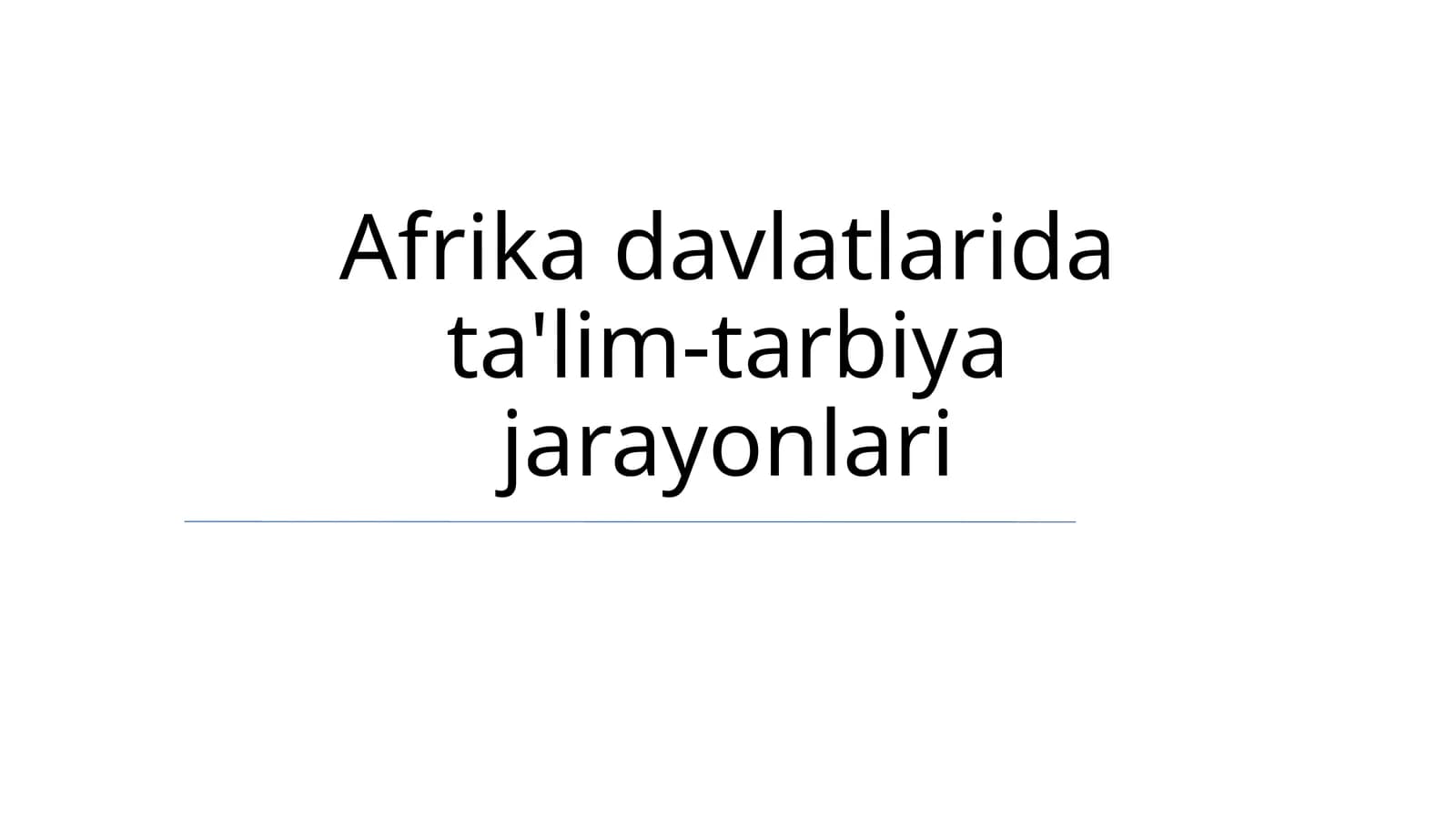 Afrika davlatlarida ta'lim-tarbiya jarayonlari
