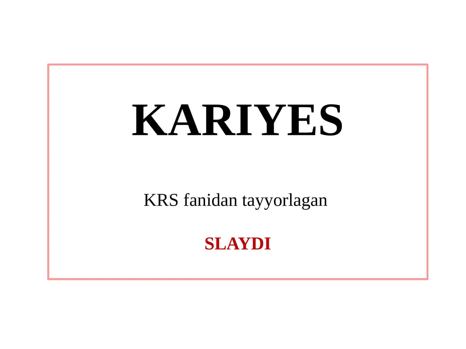 KARIYES