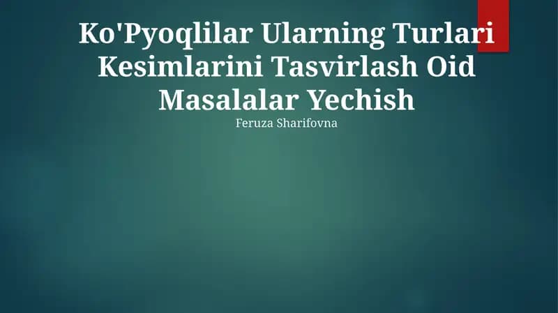 Ko'Pyoqlilar Ularning Turlari Kesimlarini Tasvirlash Oid Masalalar Yechish