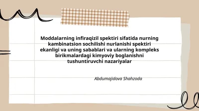 Moddalarning infiraqizil spektiri sifatida nurning kambinatsion sochilishi nurlanishi spektiri ekanligi va uning sabablari va ularning kompleks birikmalardagi kimyoviy boglanishni tushuntiruvchi nazariyalar