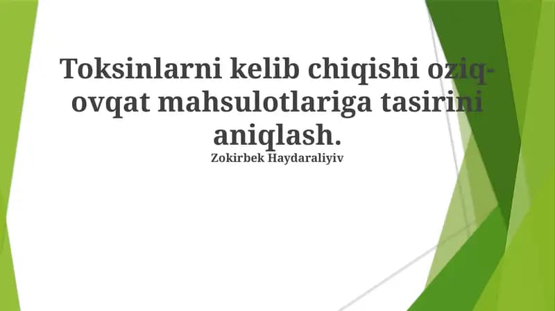 Toksinlarni kelib chiqishi oziq-ovqat mahsulotlariga tasirini aniqlash