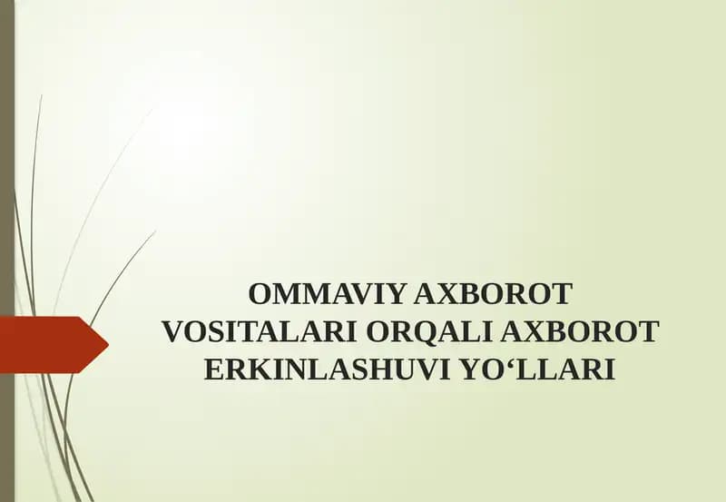 OMMAVIY AXBOROT VOSITALARI ORQALI AXBOROT ERKINLASHUVI YO‘LLARI