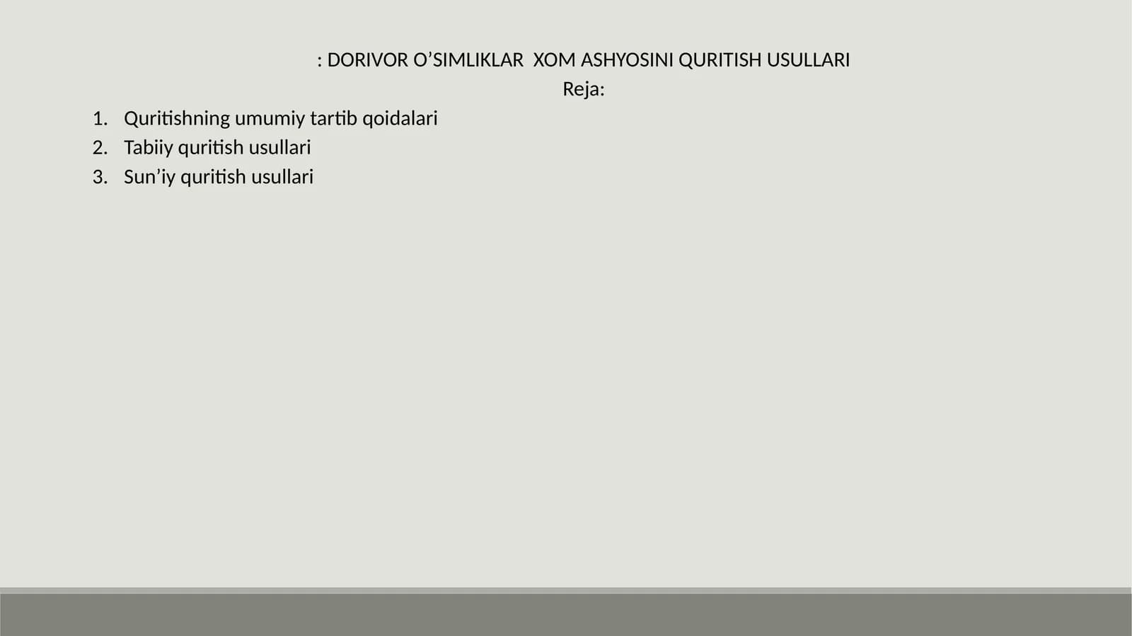 DORIVOR O’SIMLIKLAR XOM ASHYOSINI QURITISH USULLARI
