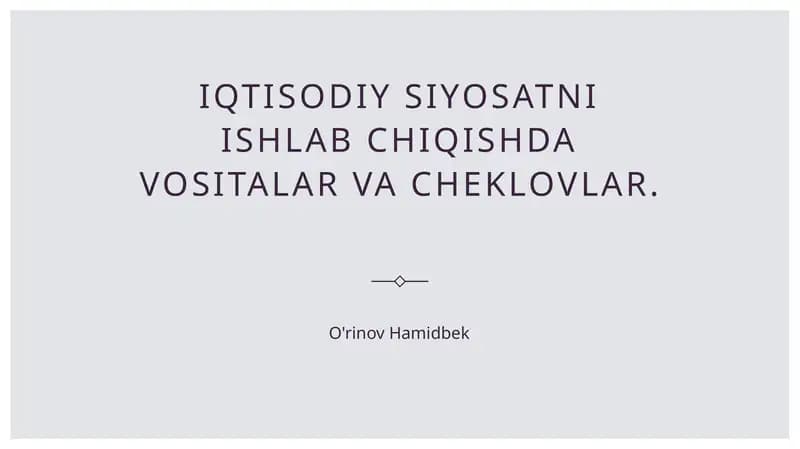 Iqtisodiy siyosatni ishlab chiqishda vositalar va cheklovlar