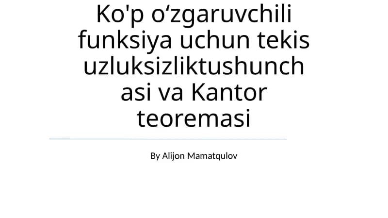 Ko'p o'zgaruvchili funksiya uchun tekis uzluksizliktushunchasi va Kantor teoremasi