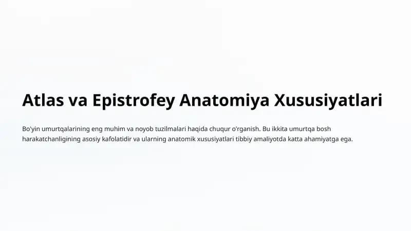 Atlas va Epistrofey Anatomiya Xususiyatlari