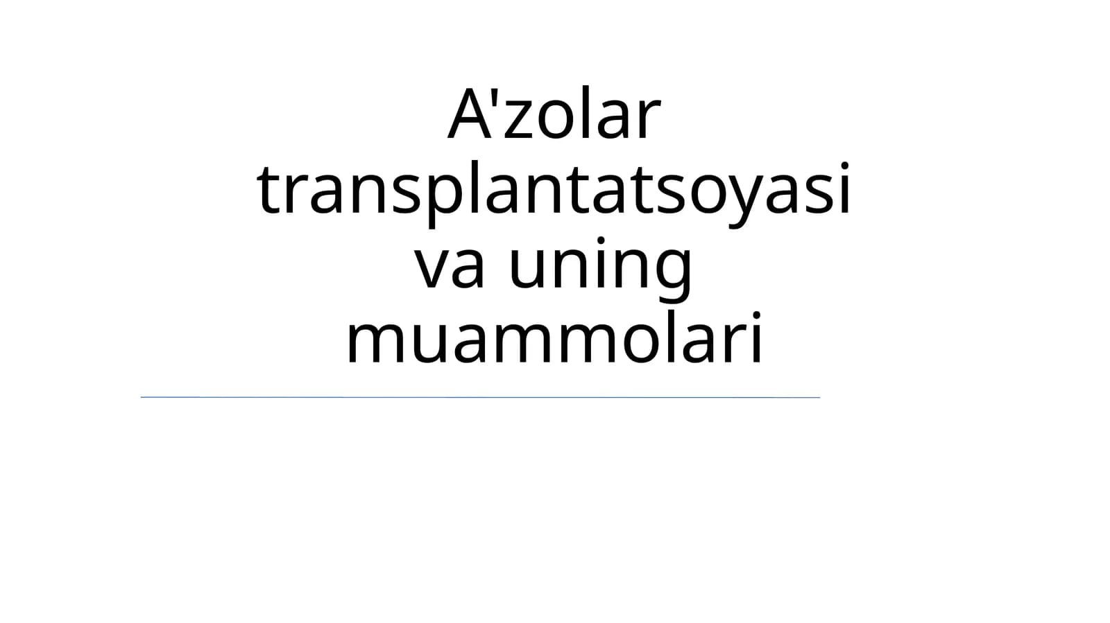 A'zolar transplantatsoyasi va uning muammolari