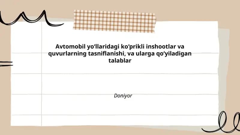 Avtomobil yo‘llaridagi ko‘prikli inshootlar va quvurlarning tasniflanishi, va ularga qo‘yiladigan talablar