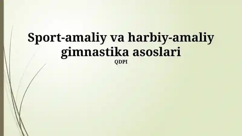 Sport-amaliy va harbiy-amaliy gimnastika asoslari