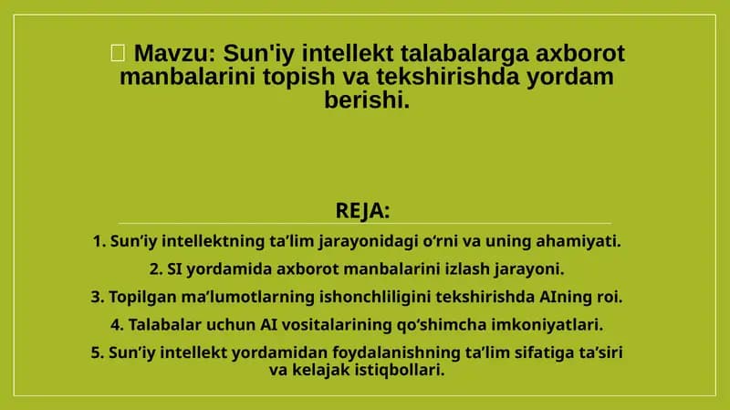 Sun'iy intellekt talabalarga axborot manbalarini topish va tekshirishda yordam berishi.