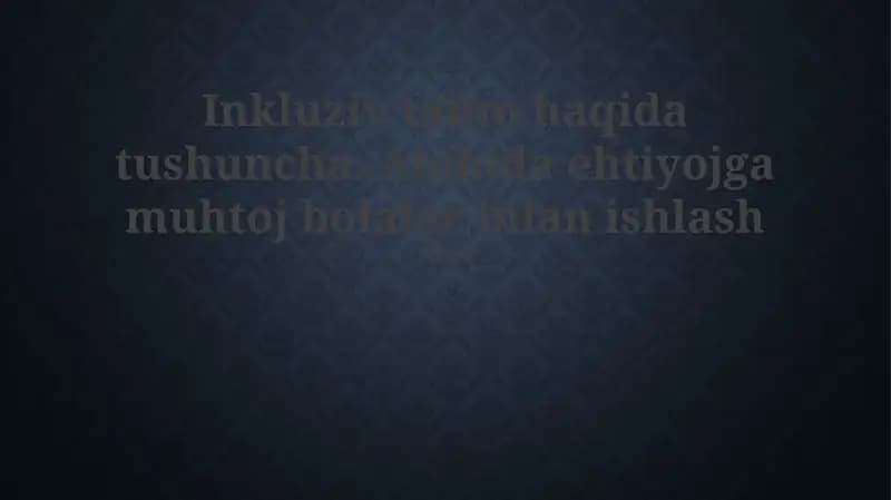 Inkluziv talim haqida tushuncha