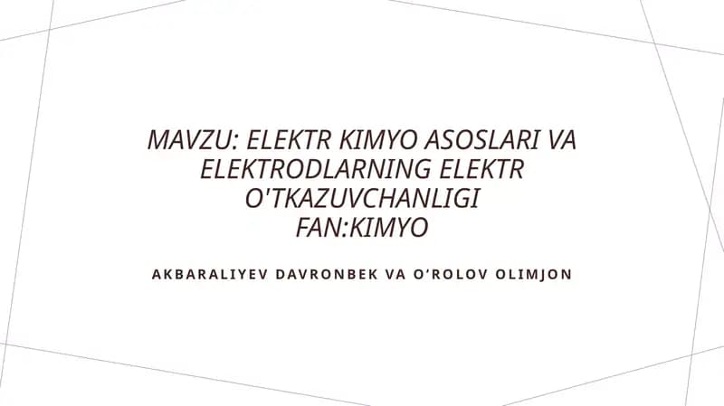 Elektr kimyo asoslari va elektrodlarning elektr o'tkazuvchanligi