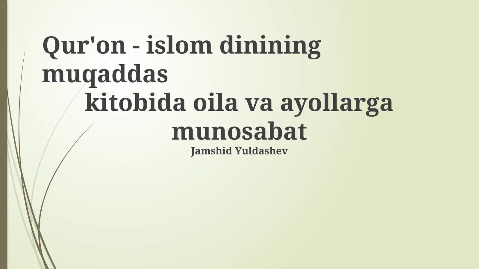 Qur'on - islom dinining muqaddas kitobida oila va ayollarga munosabat