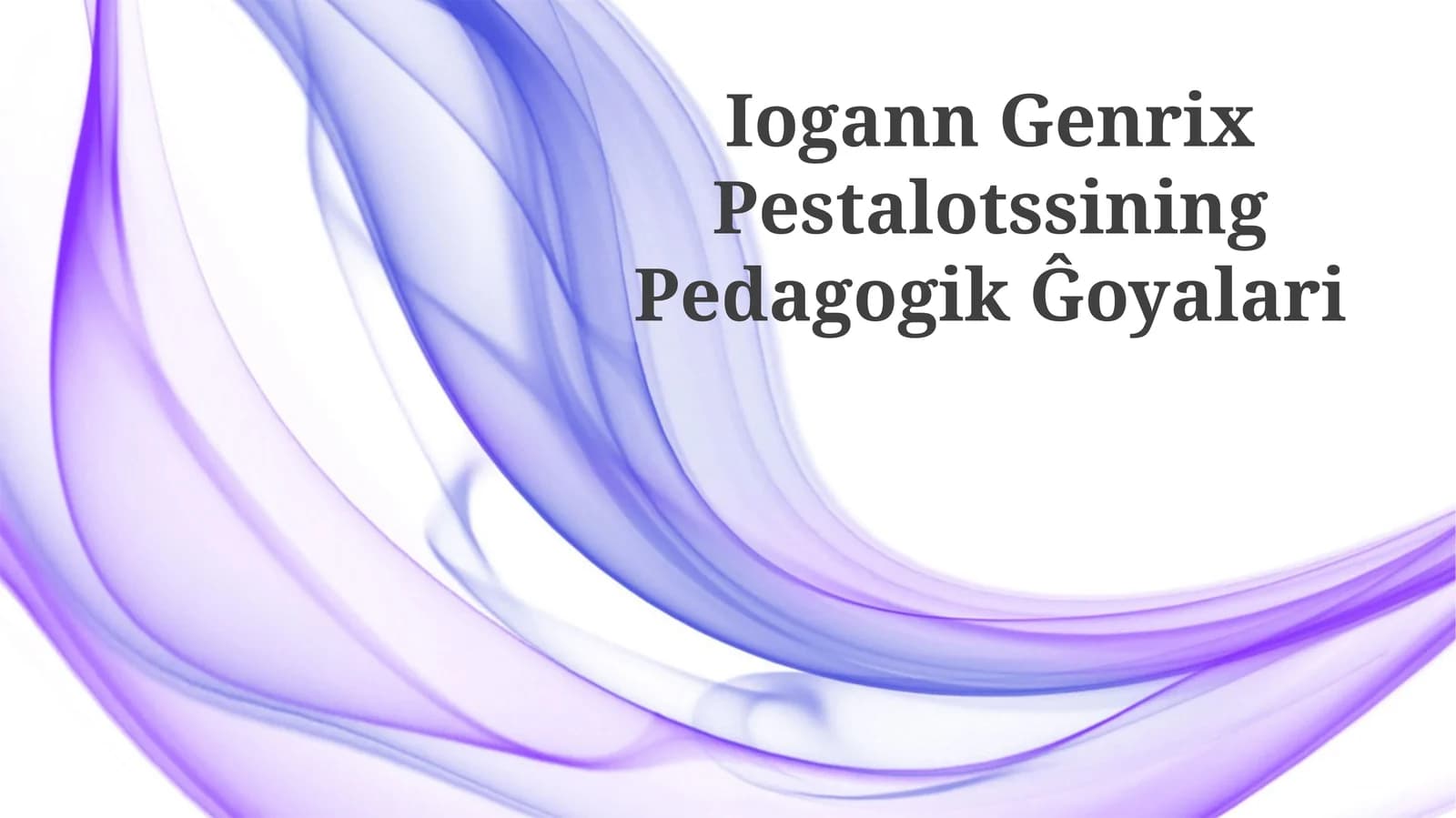 Johann Genrix Pestalotssining Pedagogik Ĝoyalari