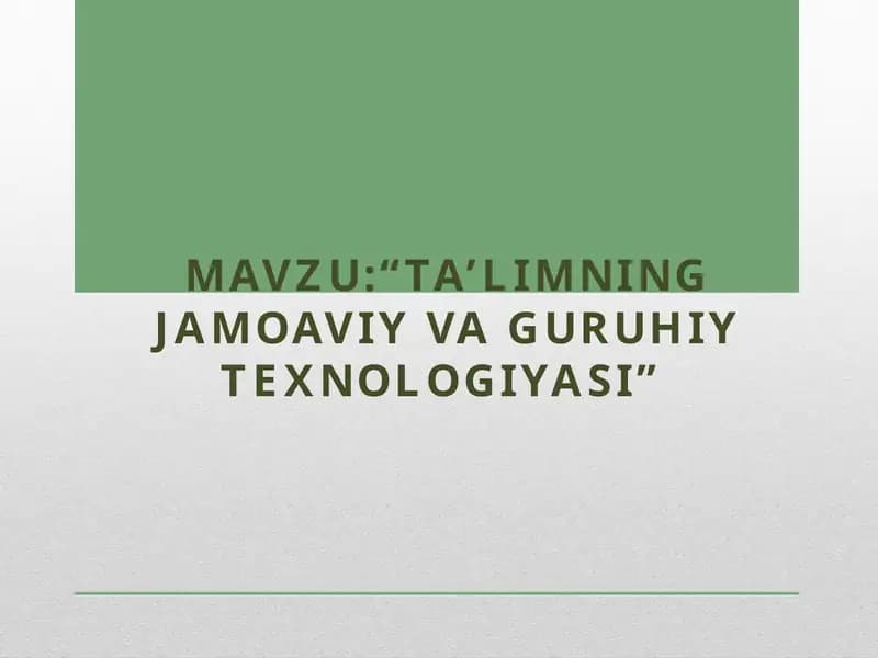Ta’limning jamoaviy va guruhiy texnologiyasi