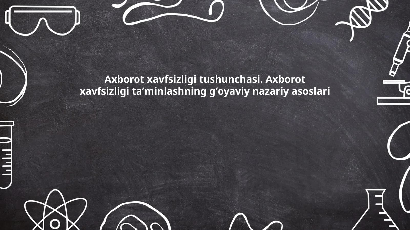 Axborot xavfsizligining nazariy asoslari