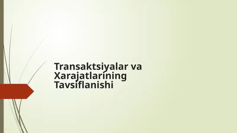Transaktsiyalar va Xarajatlarining Tavsiflanishi