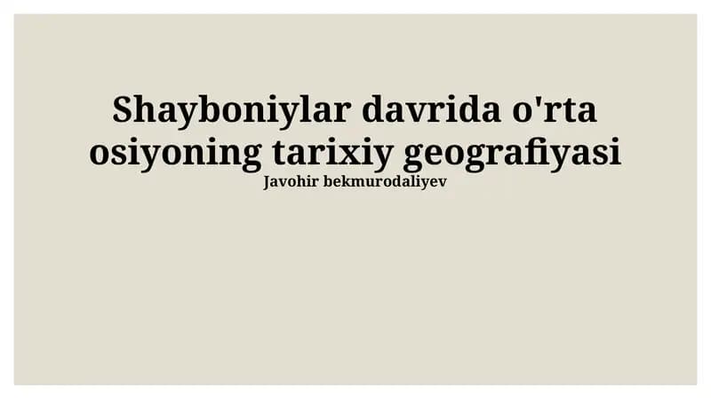 Shayboniylar davrida o'rta osiyoning tarixiy geografiyasi