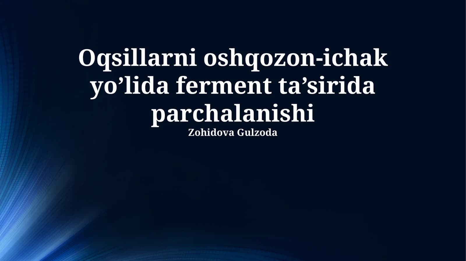 Oqsillarni oshqozon-ichak yo’lida ferment ta’sirida parchalanishi