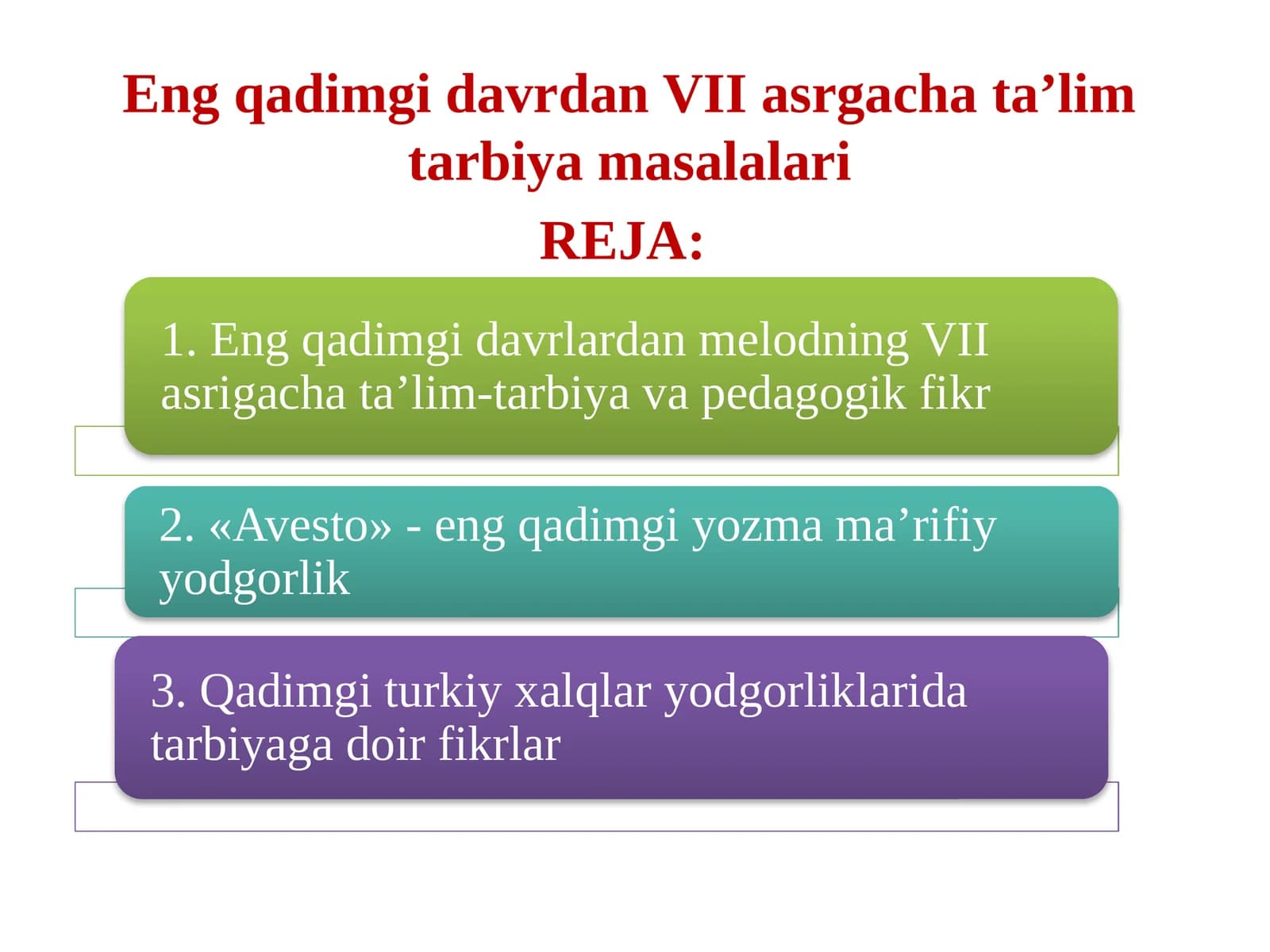 Eng qadimgi davrdan VII asrgacha ta’lim tarbiya masalalari