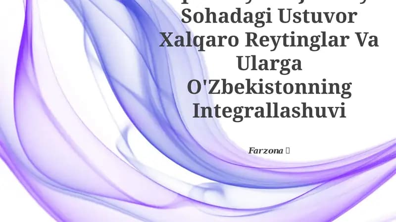 Iqtisodiy Va Ijtimoiy Sohadagi Ustuvor Xalqaro Reytinglar Va Ularga O'Zbekistonning Integrallashuvi