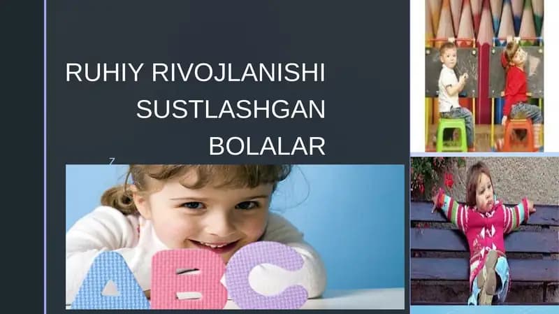 RUHIY RIVOJLANISHI SUSTLASHGAN BOLALAR
