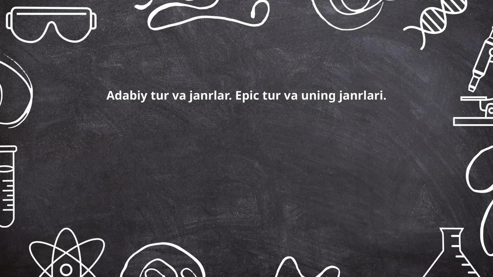 Adabiy tur va janrlar. Epic tur va uning janrlari.