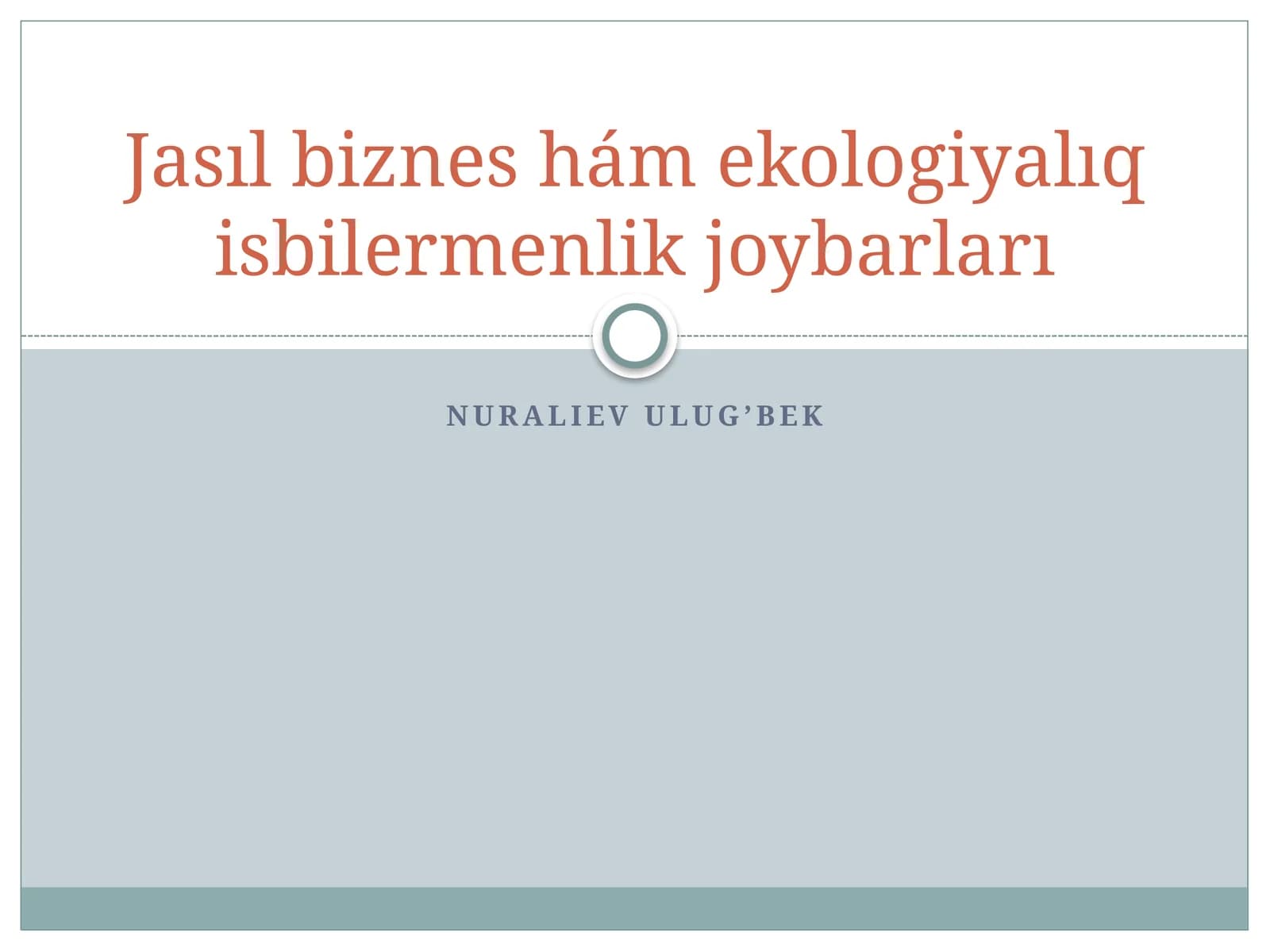 Jasıl biznes hám ekologiyalıq isbilermenlik joybarları