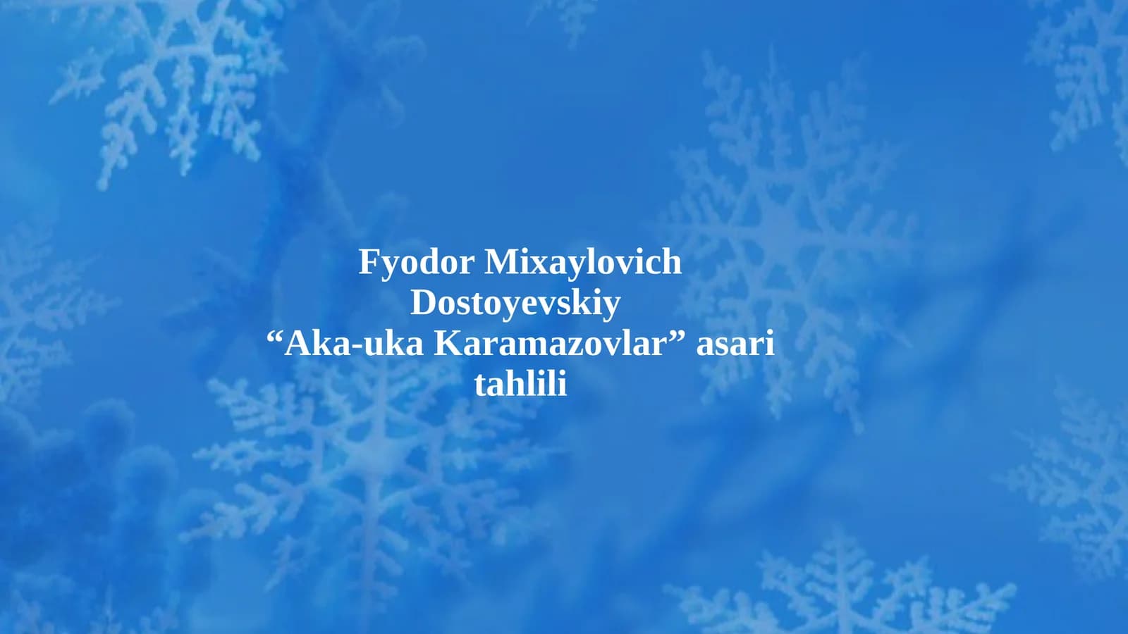 Fyodor Mixaylovich Dostoyevskiy  “Aka-uka Karamazovlar” asari tahlili