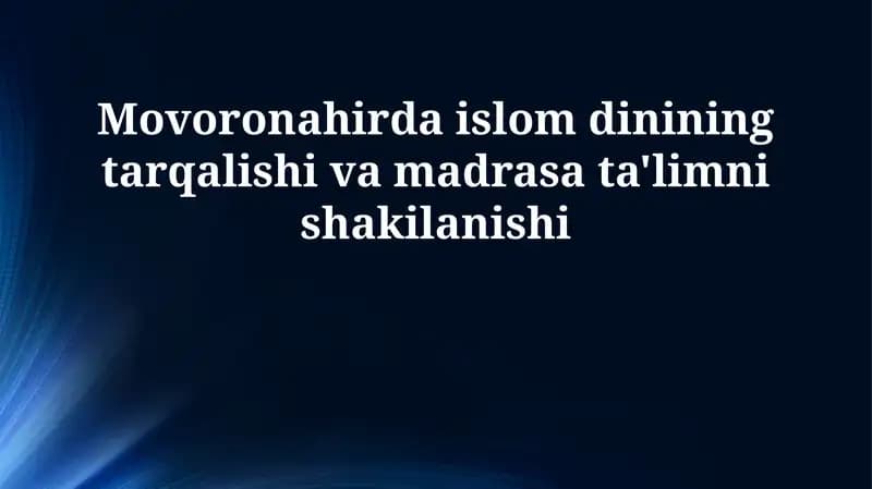 Movaronahirda Islomning Tarqalishi: Dastlabki Bosqichlar