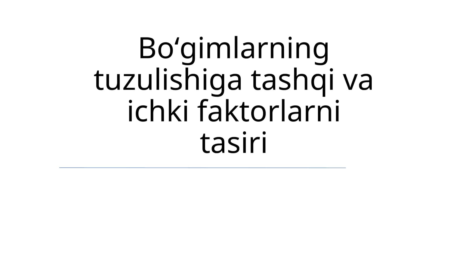 Boʻgimlarning tuzulishiga tashqi va ichki faktorlarni tasiri
