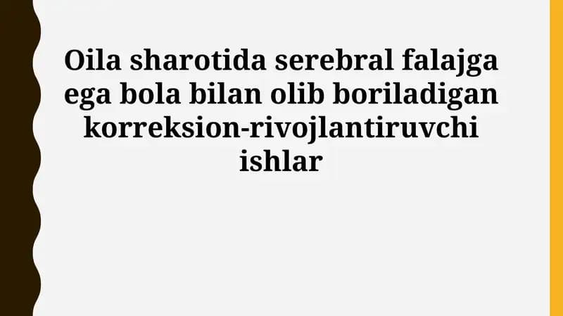 Serebral palsi (SP) bilan kasallangan bolalarga oilaviy muhitda tuzatish va rivojlantirish