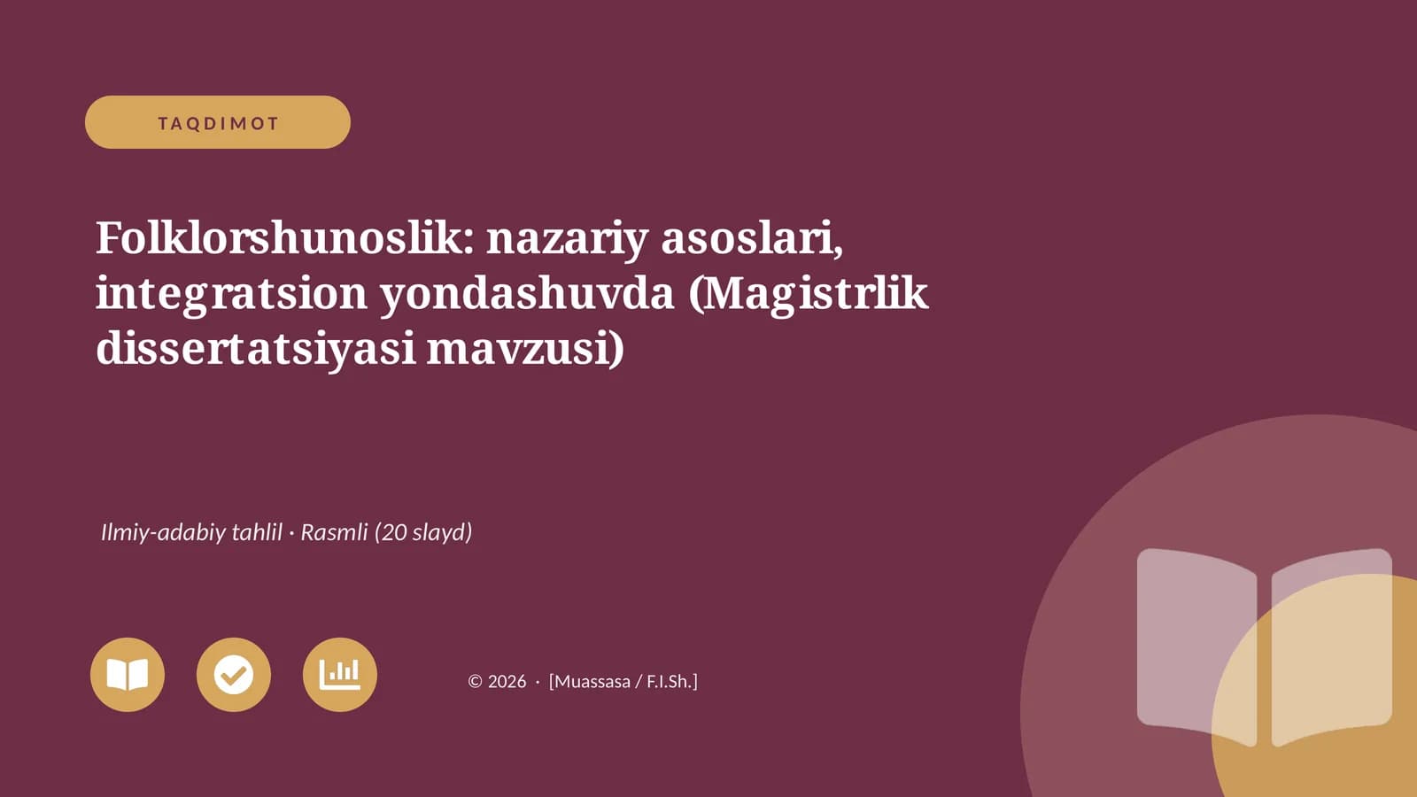 Folklorshunoslik: nazariy asoslari, integratsion yondashuvda (Magistrlik dissertatsiyasi mavzusi)