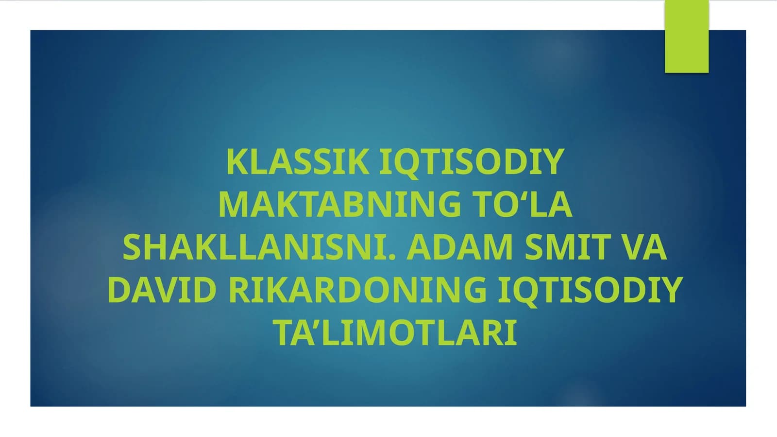 Klassikiqtisodiy maktabning to‘lashakllanisni