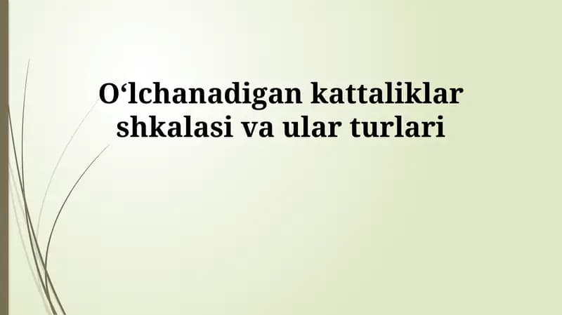O'lchov shkalalari va ularning turlari