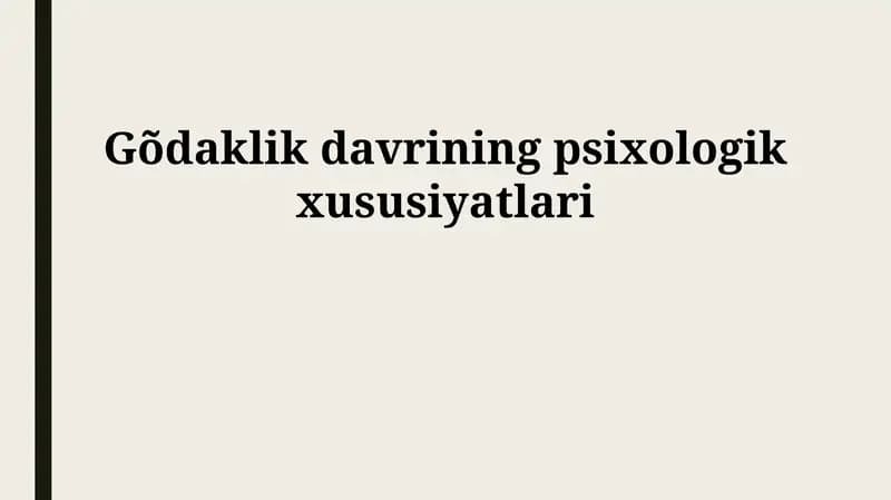 Gõdaklik davrining psixologik xususiyatlari