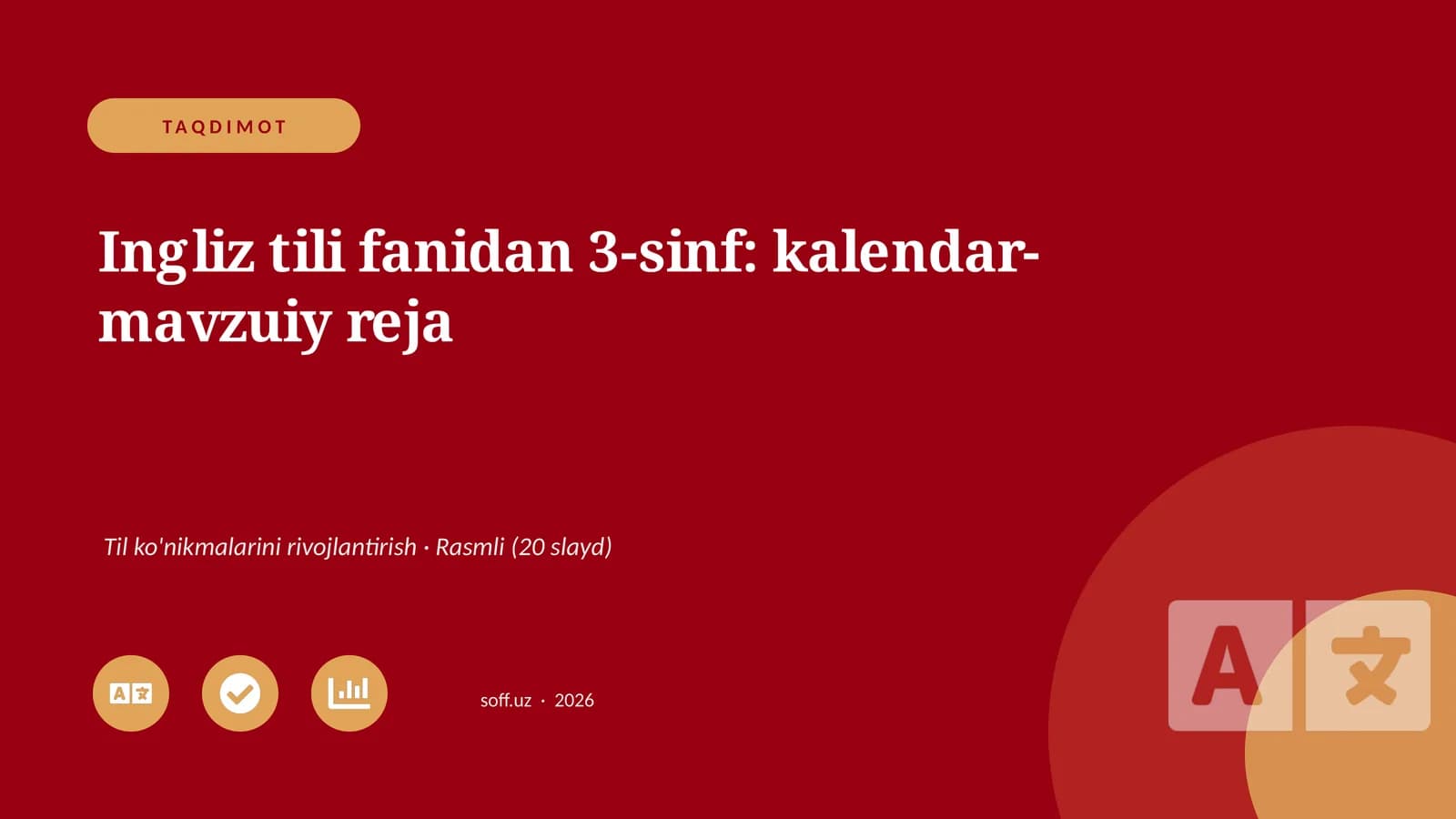 Ingliz tili fanidan 3-sinf: kalendar-mavzuiy reja