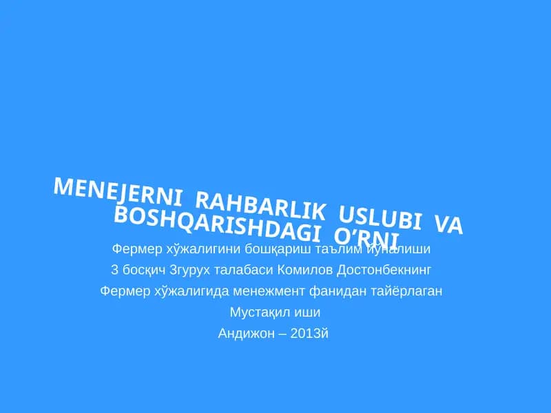 Menejerni Rahbarlik uslubi va boshqarishdagi o’rni
