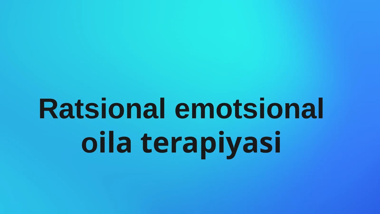 Ratsional-Emotiv Terapiya (RET)