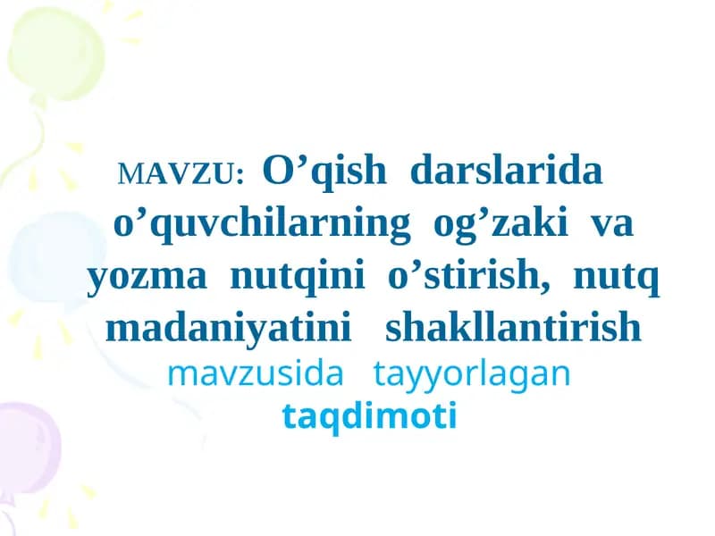 O’quvchilarning Og’zaki va Yozma Nutqini O’stirish