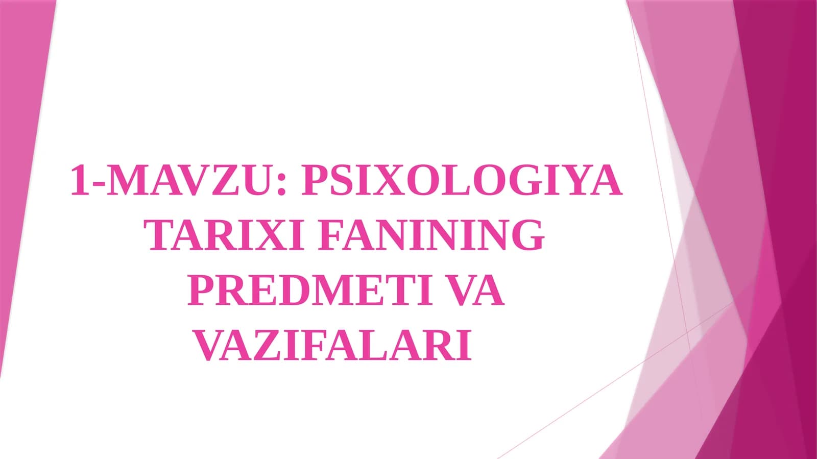 PSIXOLOGIYA TARIXI FANINING PREDMETI VA VAZIFALARI