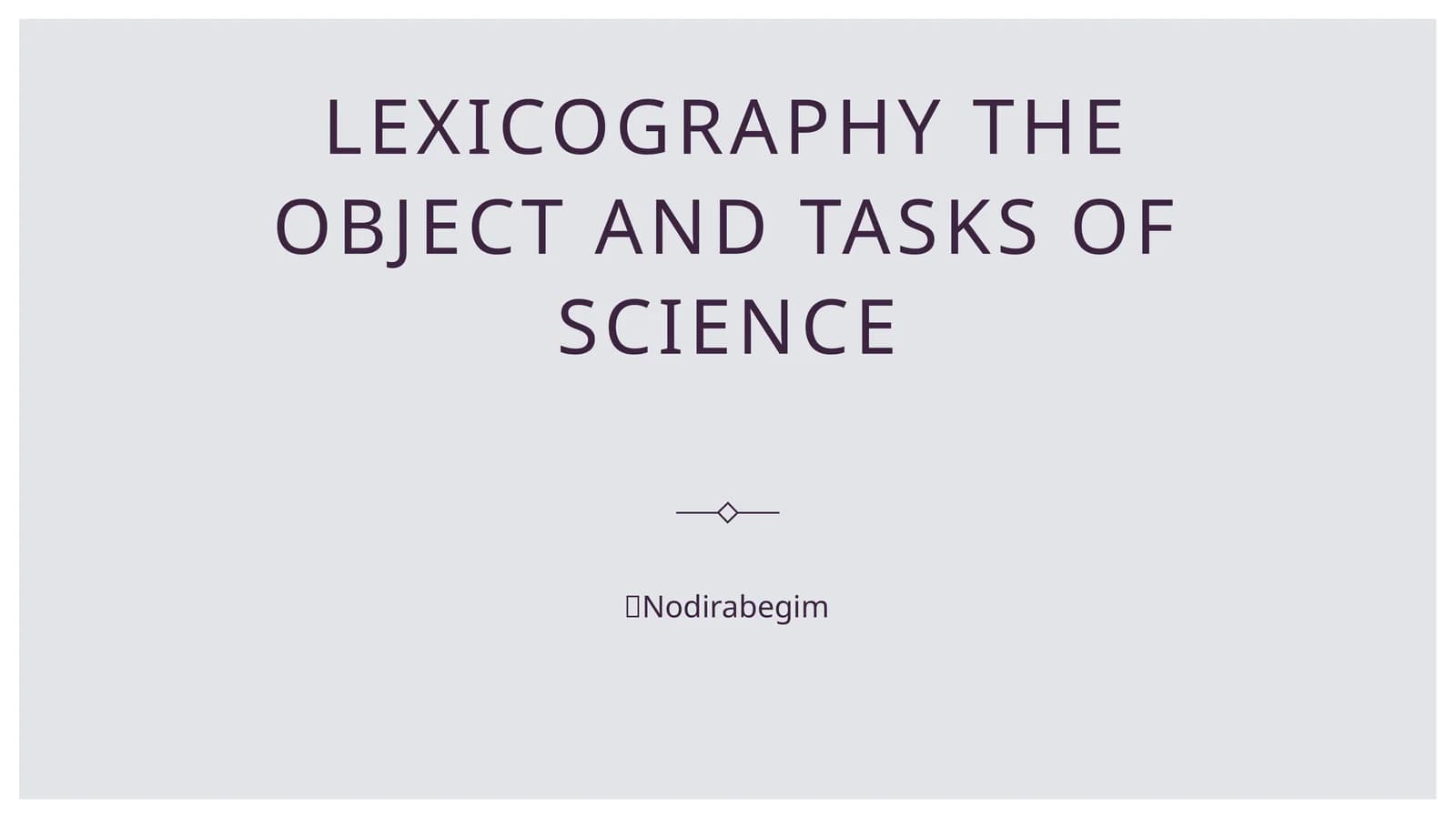 Lexicography the object and tasks of science