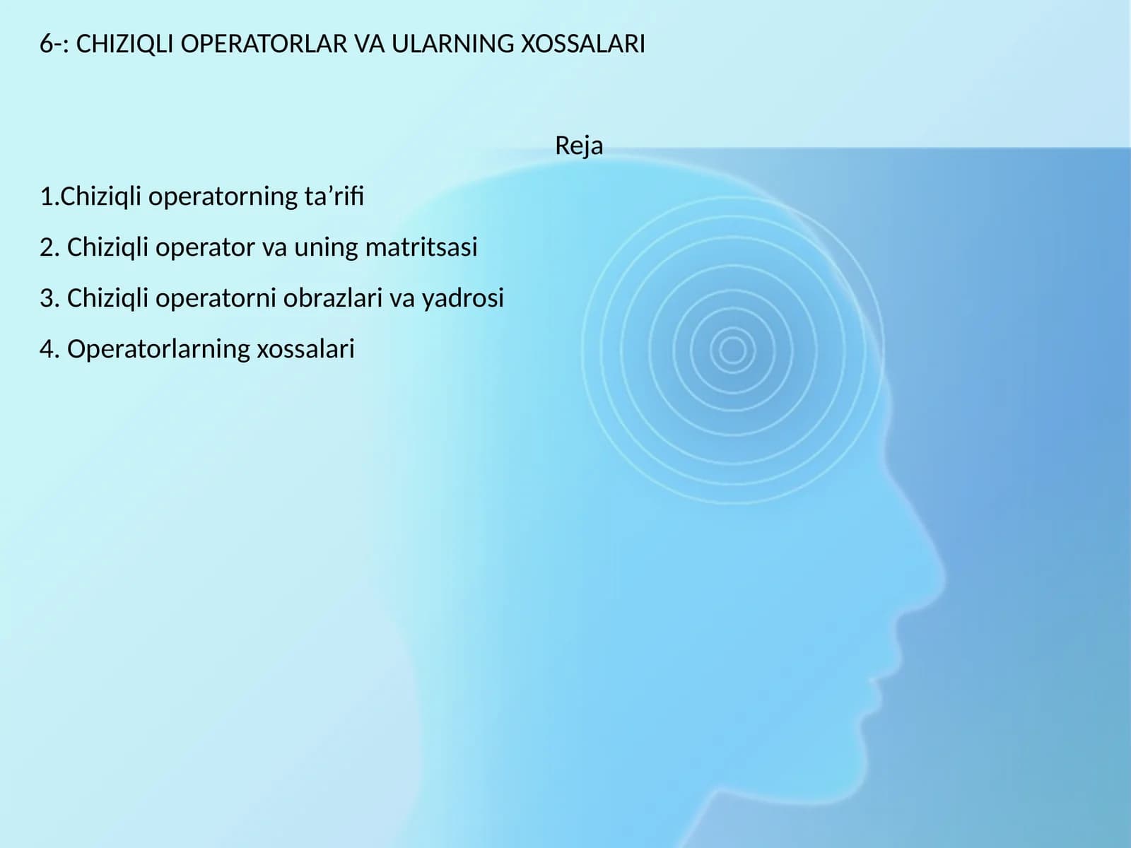 CHIZIQLI OPERATORLAR VA ULARNING XOSSALARI