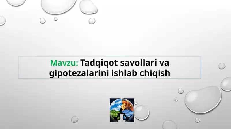 Tadqiqot savollari va gipotezalarini ishlab chiqish