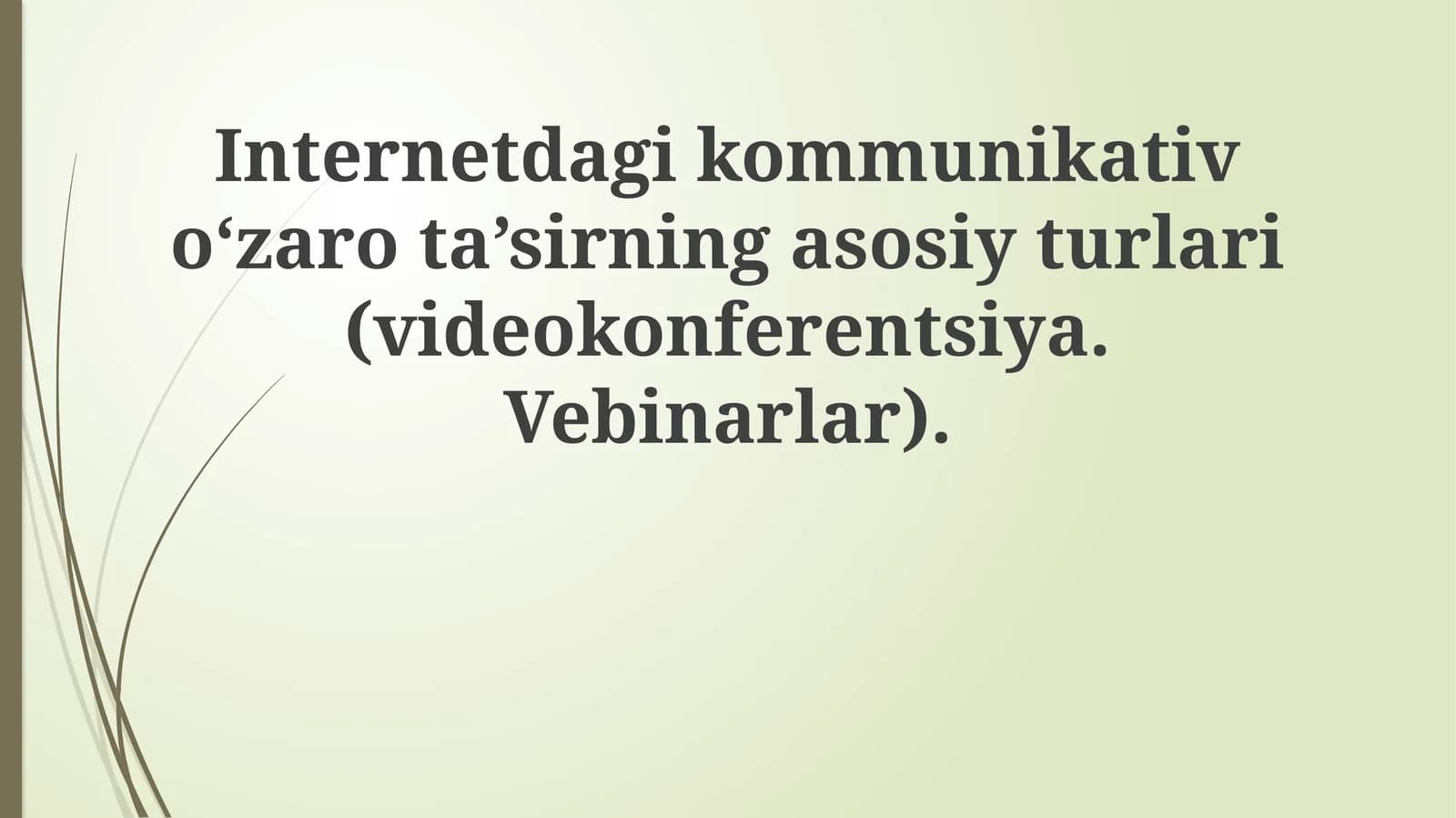 Internetdagikommunikativoʻzarota’sirningasosiyturlari(videokonferentsiya.Vebinarlar)