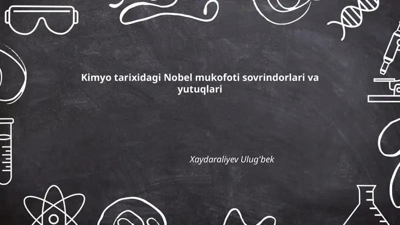 Kimyo tarixidagi Nobel mukofoti sovrindorlari va yutuqlari